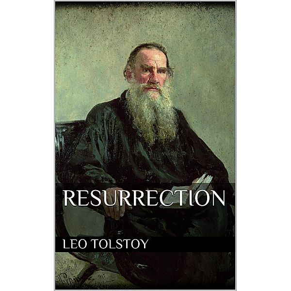 Resurrection, Leo Tolstoy