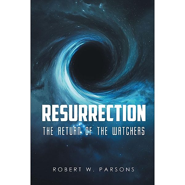 Resurrection, Robert W. Parsons