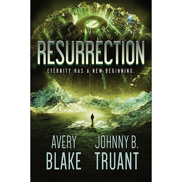 Resurrection (Alien Invasion, #7) / Alien Invasion, Johnny B. Truant, Avery Blake