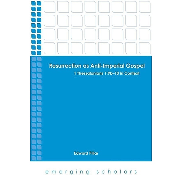 Resurrection as Anti-Imperial Gospel / Emerging Scholars, Edward Pillar
