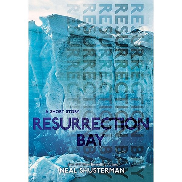 Resurrection Bay, Neal Shusterman