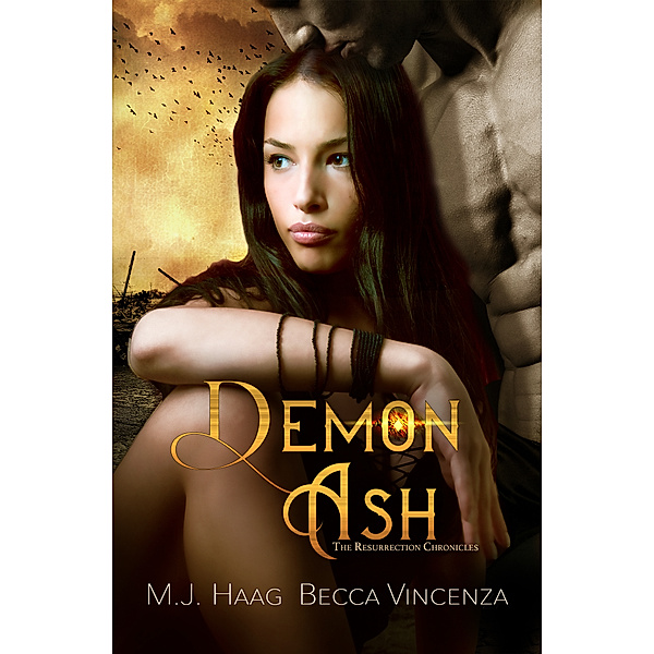 Resurrection Chronicles: Demon Ash, Becca Vincenza, M.J. Haag