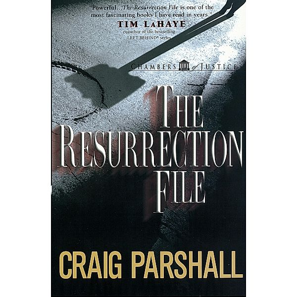 Resurrection File / Chambers of Justice, Craig Parshall