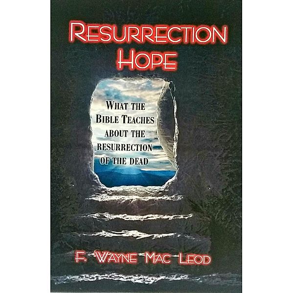 Resurrection Hope, F. Wayne Mac Leod