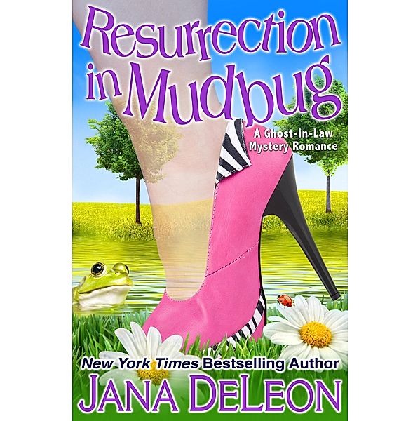 Resurrection in Mudbug (Ghost-in-Law Series, #4) / Ghost-in-Law Series, Jana DeLeon