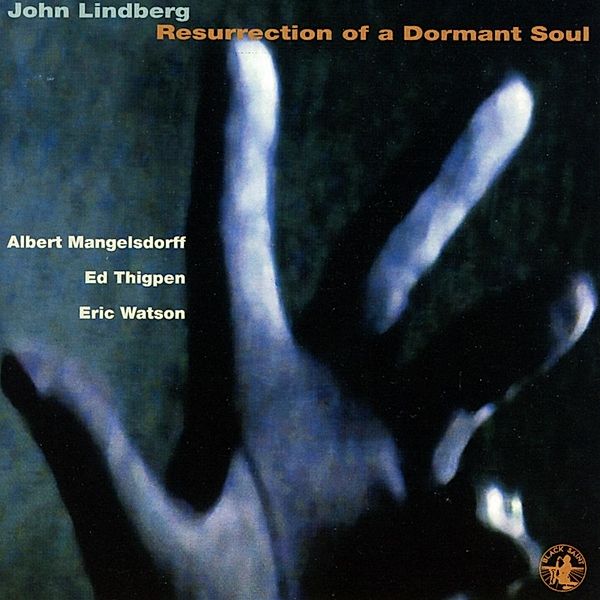 Resurrection Of A Dormant Soul, John Lindberg