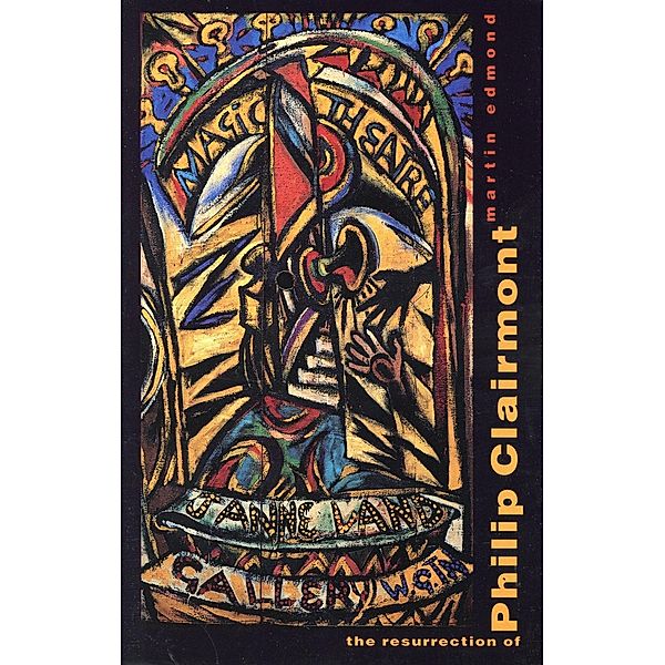 Resurrection of Philip Clairmont, Martin Edmond