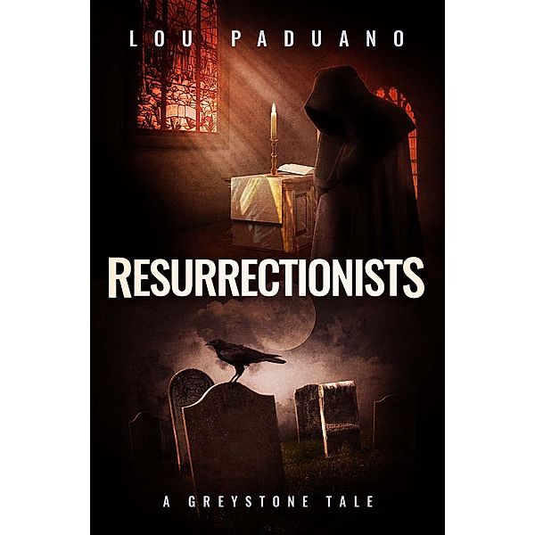 Resurrectionists - A Greystone Tale / Greystone, Lou Paduano