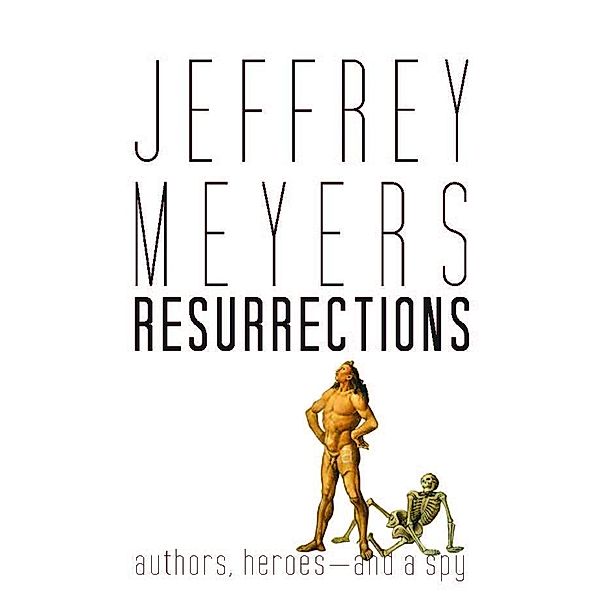 Resurrections, Jeffrey Meyers