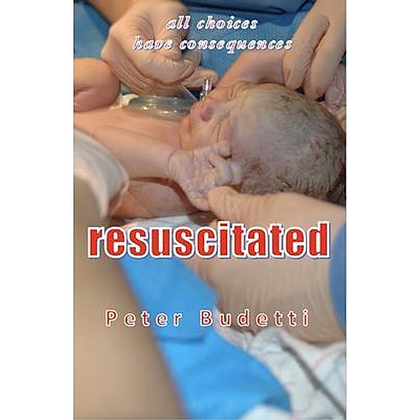 Resuscitated / Peter Budetti, Peter Budetti