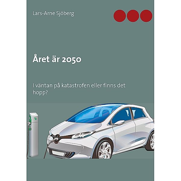 Året är 2050, Lars-Arne Sjöberg