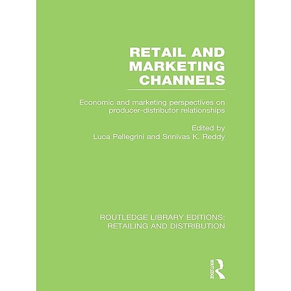 Retail and Marketing Channels (RLE Retailing and Distribution)