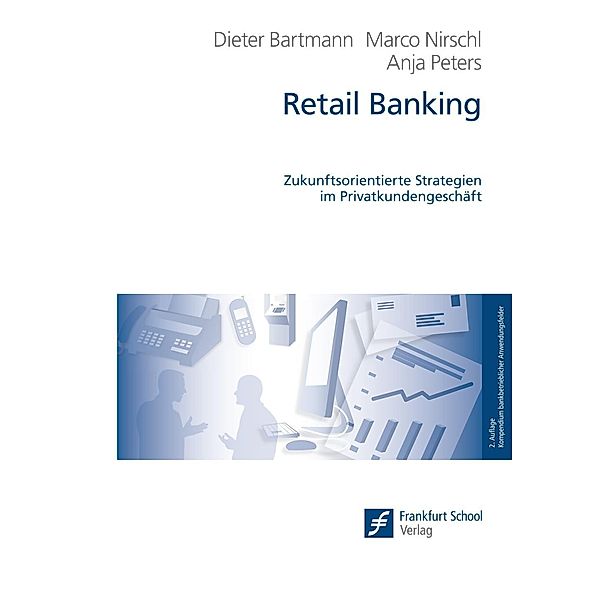 Retail Banking, Dieter Bartmann, Marco Nirschl, Anja Peters