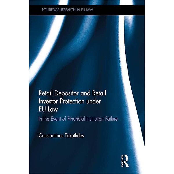 Retail Depositor and Retail Investor Protection under EU Law, Constantinos Tokatlides