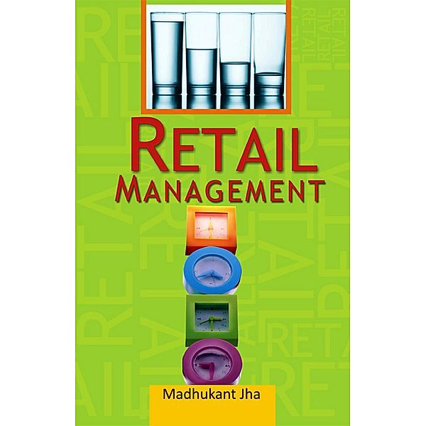 Retail Management, Madhukant Jha