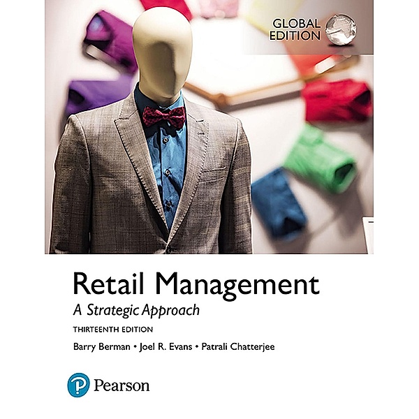 Retail Management, Global Edition, Barry R. Berman, Joel R. Evans, Patrali M. Chatterjee