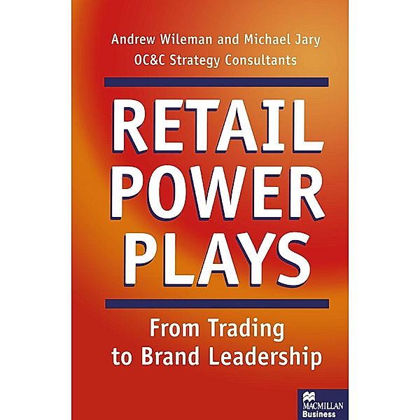 Retail Power Plays, Michael Jary, Andrew Wileman