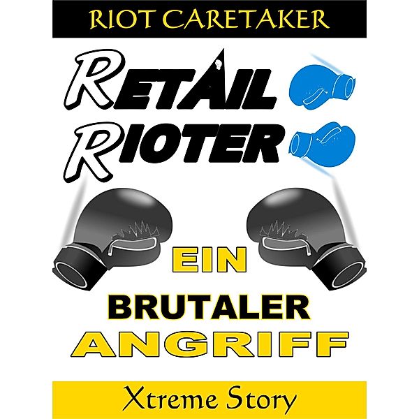 Retail Rioter Xtreme 1, Riot Caretaker