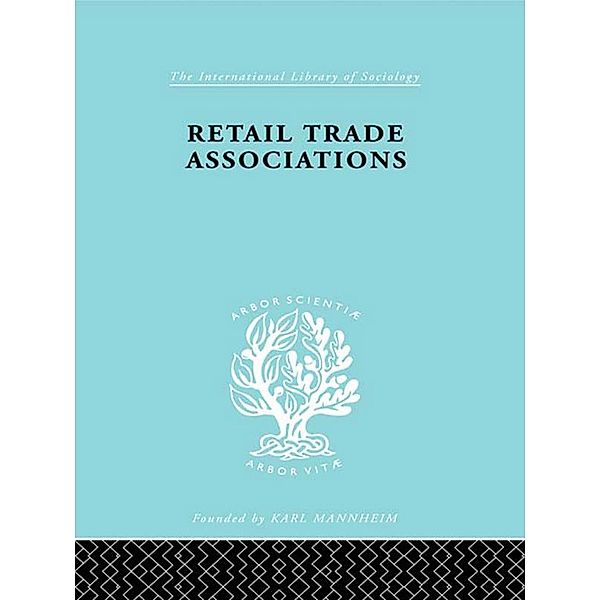 Retail Trade Associations / International Library of Sociology