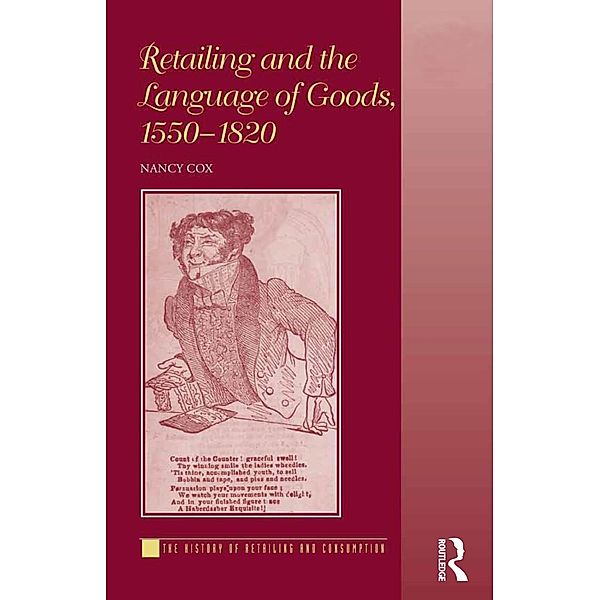 Retailing and the Language of Goods, 1550-1820, Nancy Cox