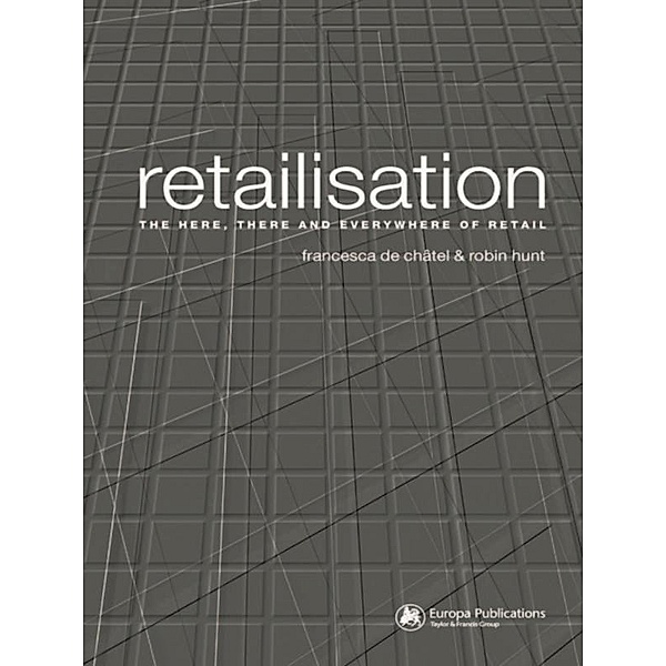 Retailisation, Francesca de Châtel, Robin Hunt