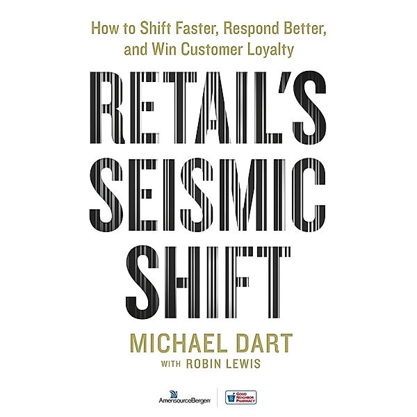 Retail's Seismic Shift, Michael Dart, Robin Lewis