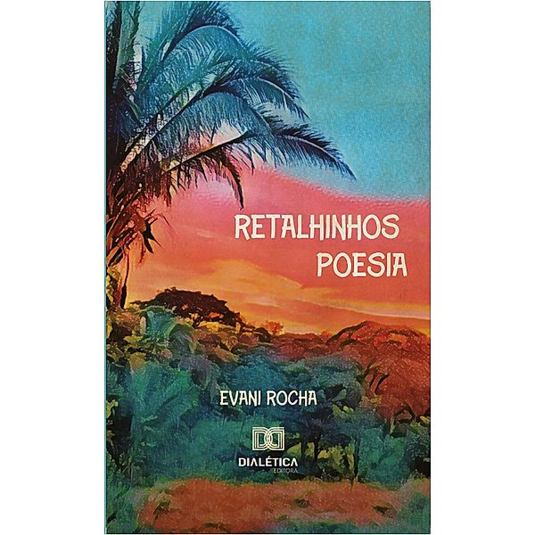 Retalhinhos poesia, Evani Rocha