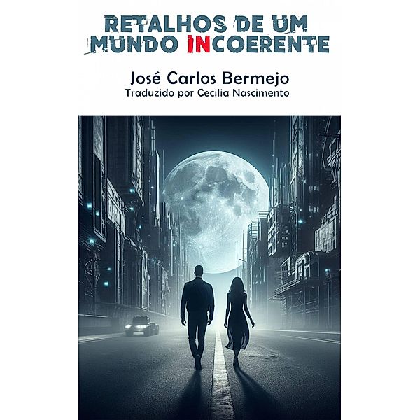 Retalhos de um mundo incoerente, Jose Carlos Bermejo