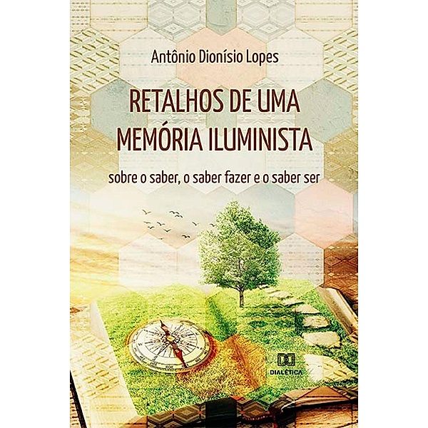 Retalhos de uma memória iluminista, Antônio Dionísio Lopes