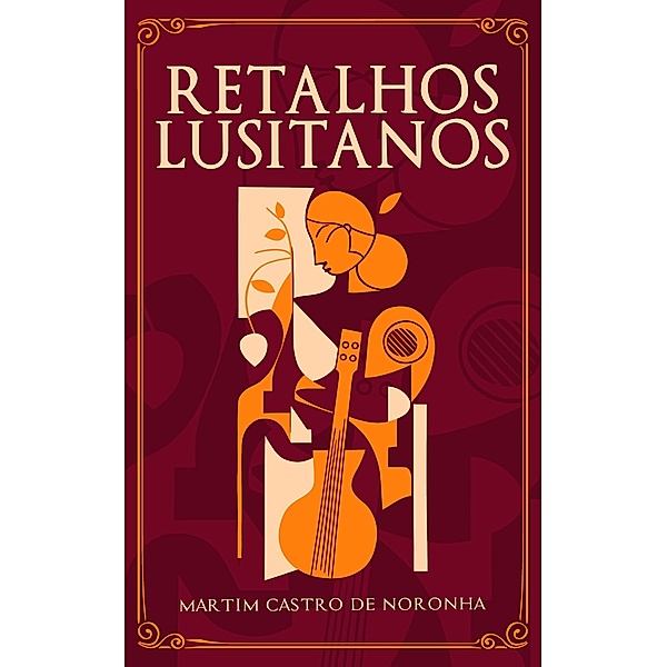 Retalhos Lusitanos, Martim Castro de Noronha