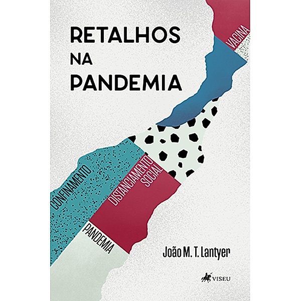 Retalhos na pandemia, João M. T. Lantyer