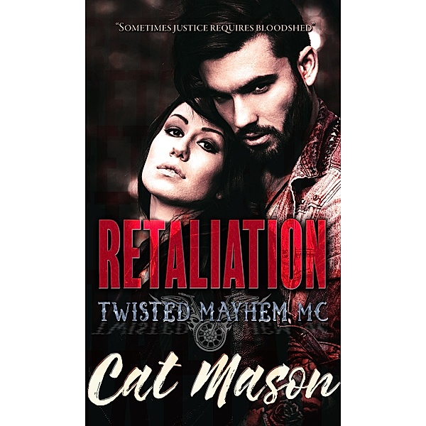 Retaliation (Twisted Mayhem MC) / Twisted Mayhem MC, Cat Mason