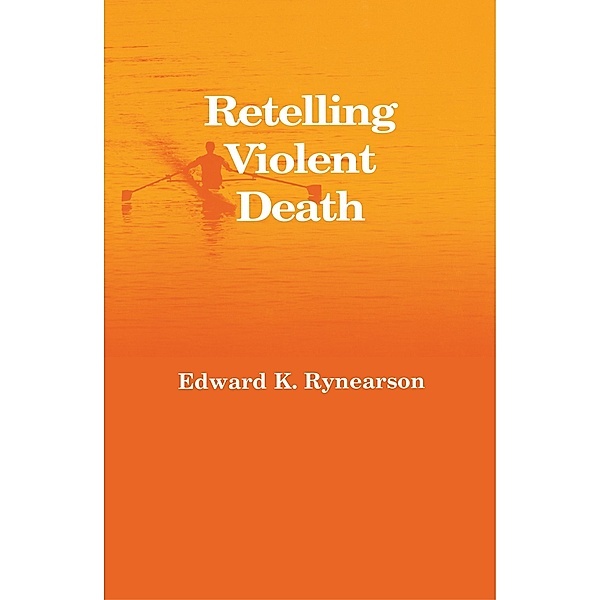 Retelling Violent Death, Edward Rynearson