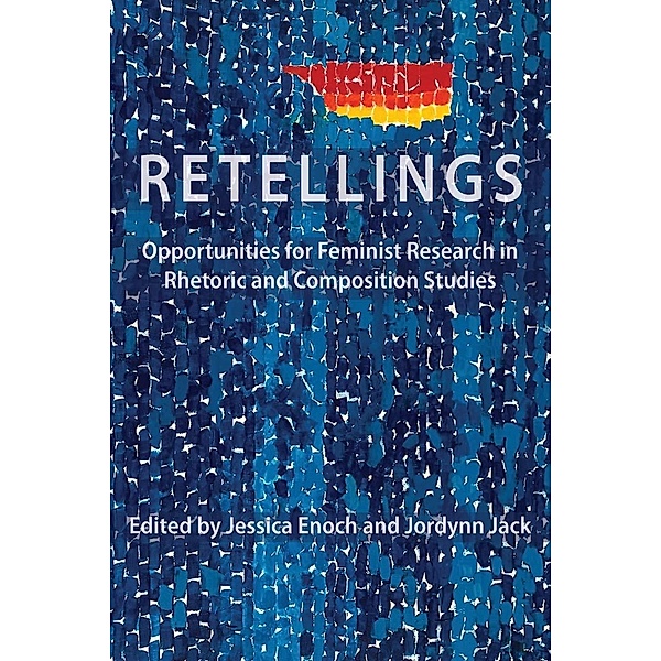 Retellings / Lauer Series in Rhetoric and Composition