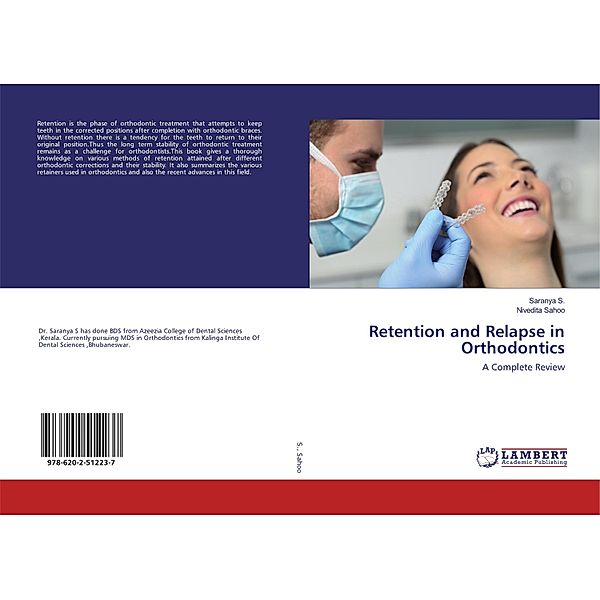 Retention and Relapse in Orthodontics, Saranya S., Nivedita Sahoo