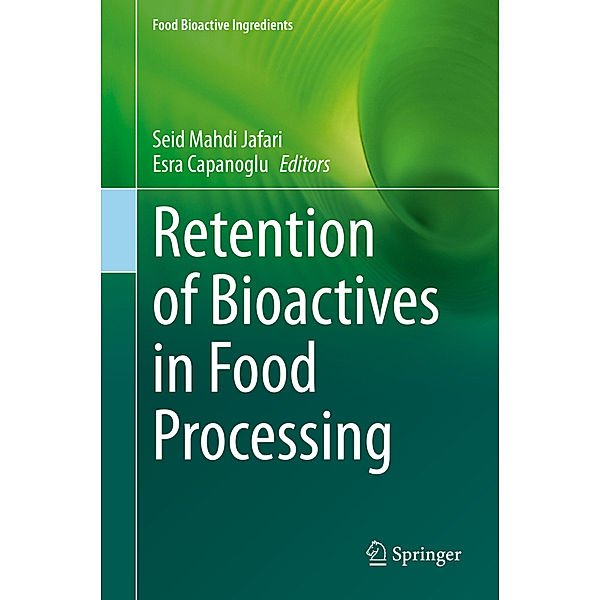 Retention of Bioactives in Food Processing