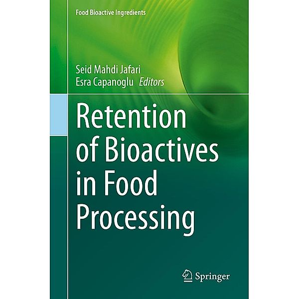 Retention of Bioactives in Food Processing / Food Bioactive Ingredients