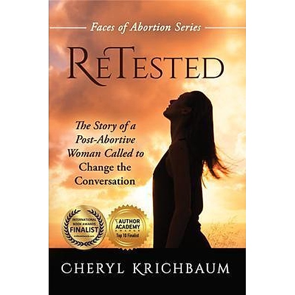 ReTested / Faces of Abortion Bd.1, Cheryl Krichbaum