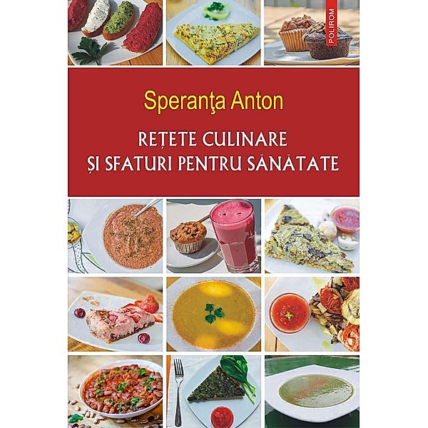 Retete culinare si sfaturi pentru sanatate / Hexagon, Speranta Anton