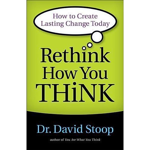 Rethink How You Think, Dr. David Stoop