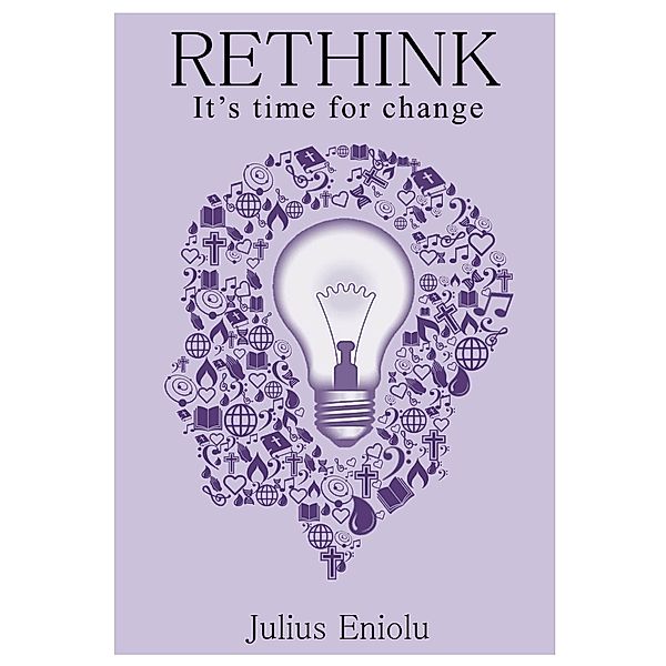RETHINK -  It's time for change, Julius Eniolu