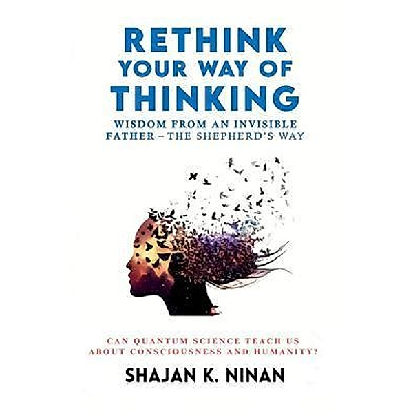 Rethink Your Way Of Thinking, Shajan K. Ninan