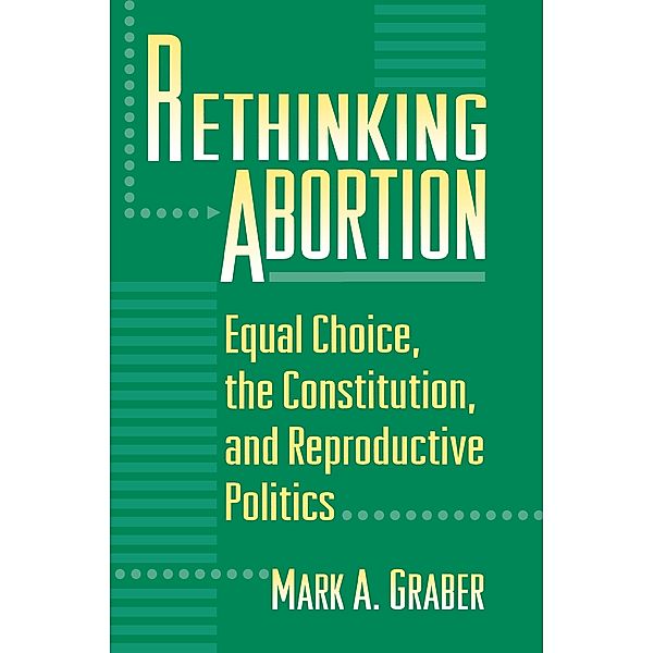 Rethinking Abortion, Mark Graber