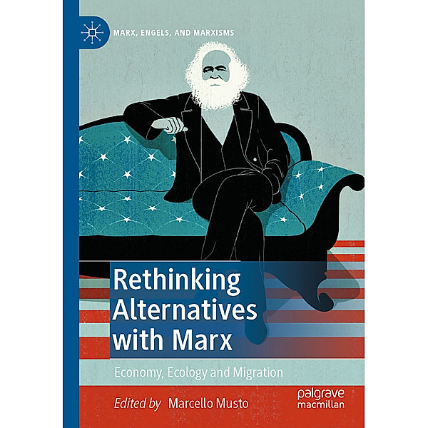 Rethinking Alternatives with Marx