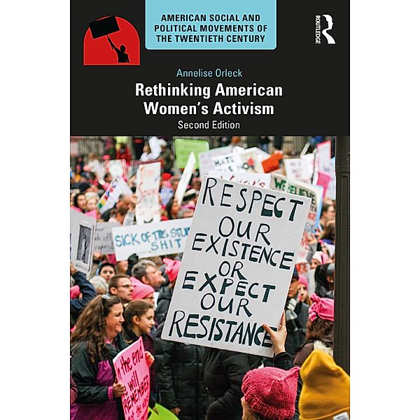 Rethinking American Women's Activism, Annelise Orleck