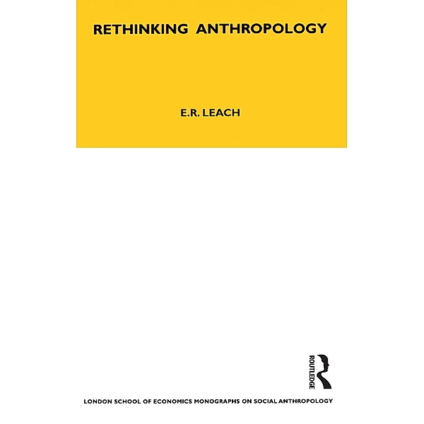 Rethinking Anthropology, E. R. Leach