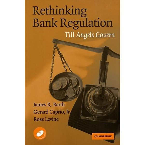 Rethinking Bank Regulation, James R. Barth