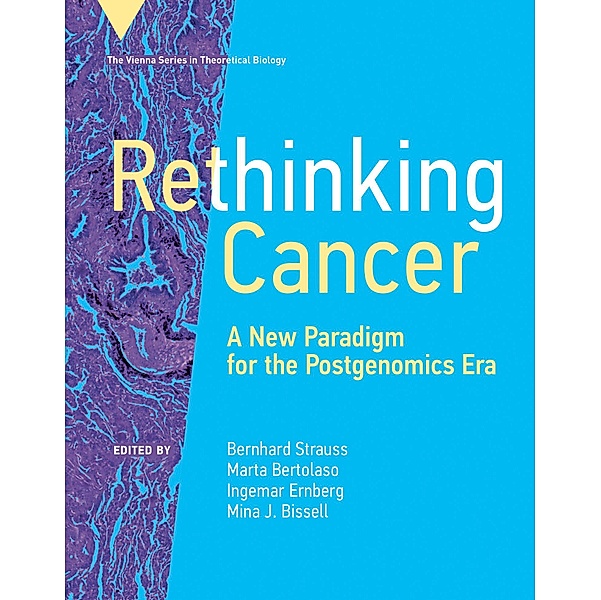 Rethinking Cancer / Vienna Series in Theoretical Biology