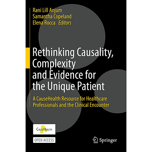 Rethinking Causality, Complexity and Evidence for the Unique Patient