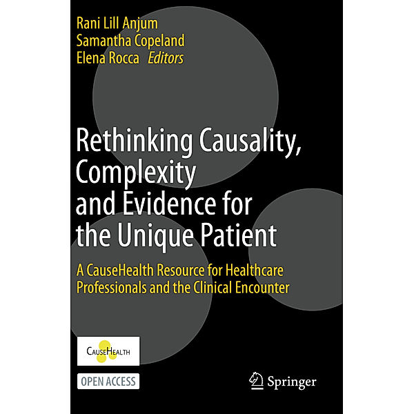 Rethinking Causality, Complexity and Evidence for the Unique Patient